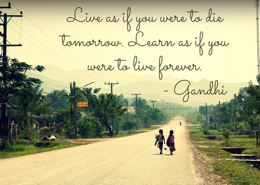gandhi learning quote