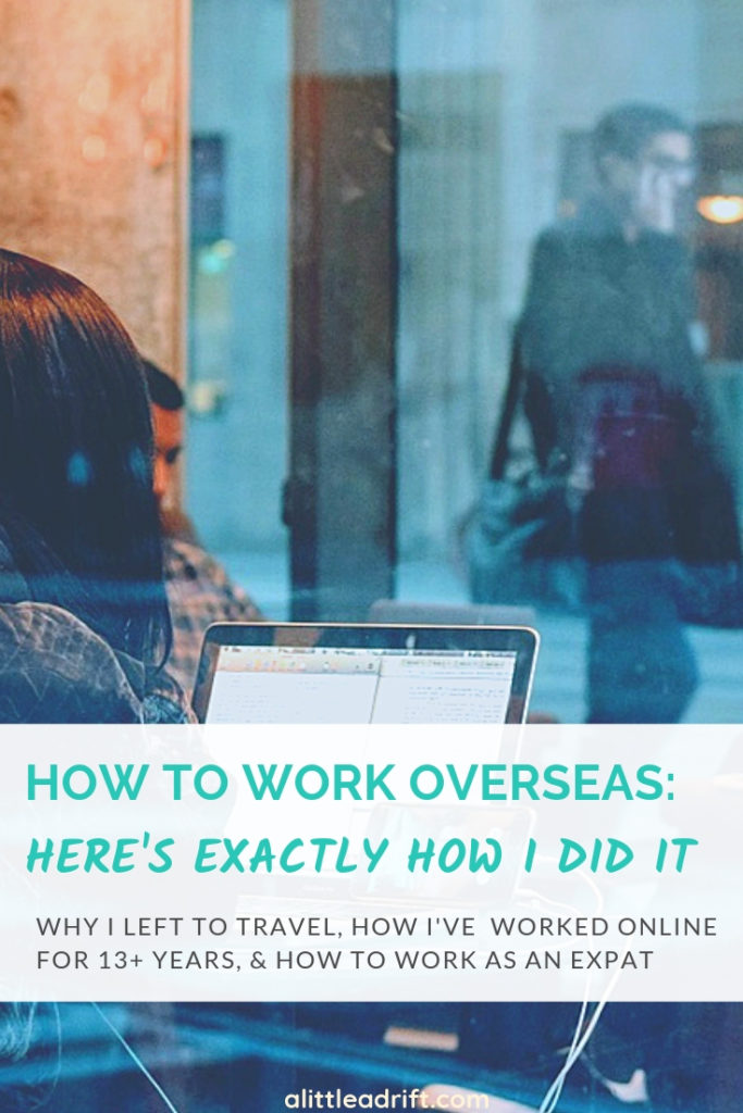 How to Find Work Overseas (And How I've Work Remotely for 13+ Years) — Extensive tips and firsthand advice for #digitalnomads