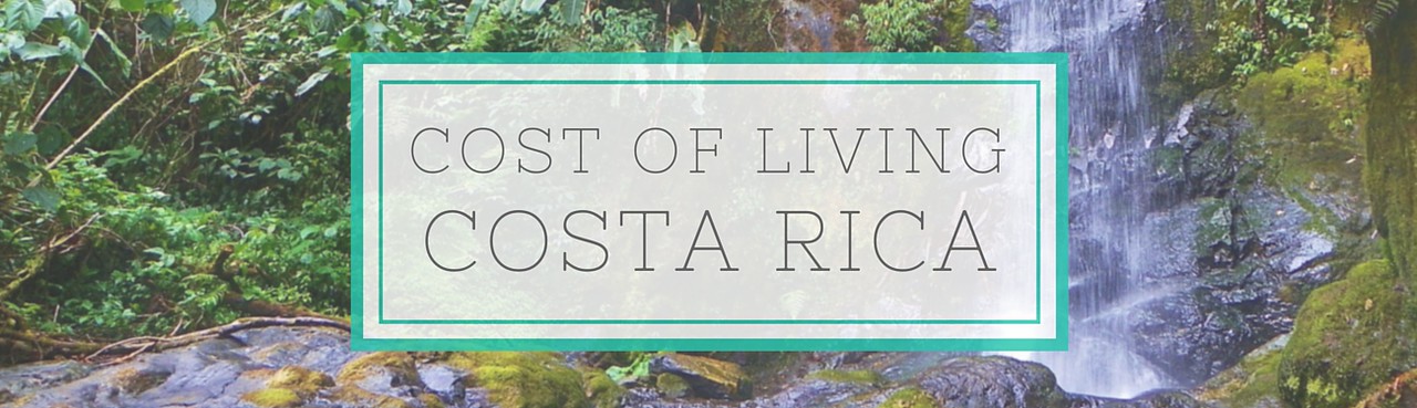 Cost of Living in Costa Rica
