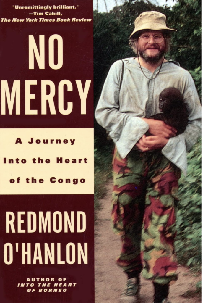 No Mercy: A Journey Into the Heart of the Congo by Redmond O'Hanlon
